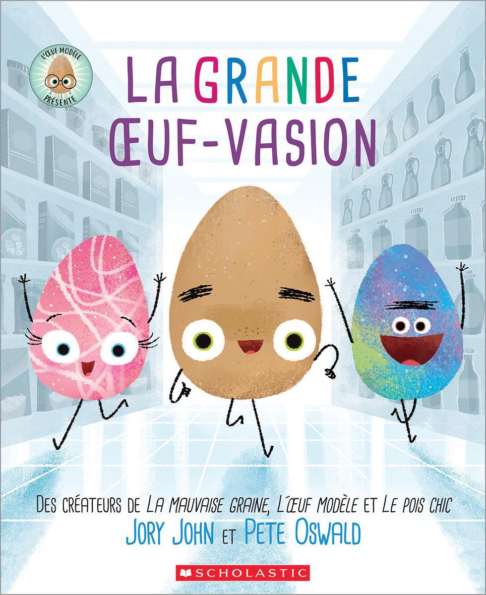  L'oeuf modèle présente : La grande oeuf-vasion 